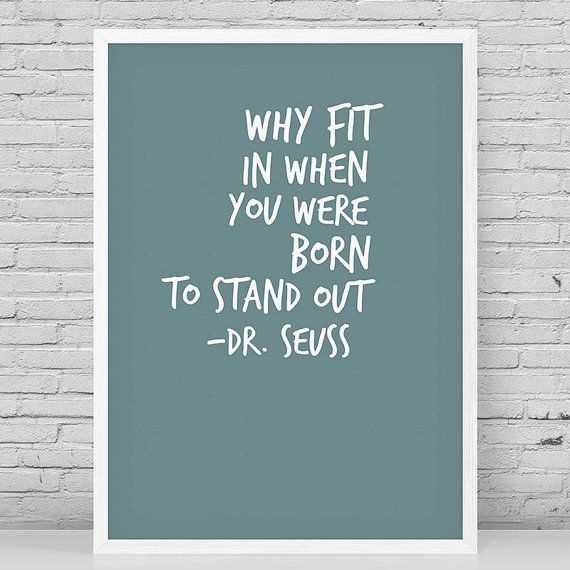 Why fit in dr seuss quote