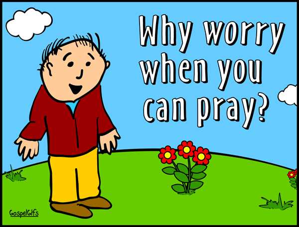 Why worry when you can pray quotes